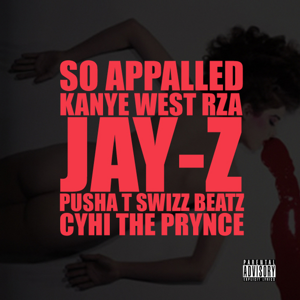So Appalled, kanye West, RZA, Swizz Beatz, Jay-Z, Pusha T, Cyhi The prynce